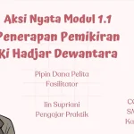 Aksi Nyata Modul 1.1 Filosofi Ki Hadjar Dewantara